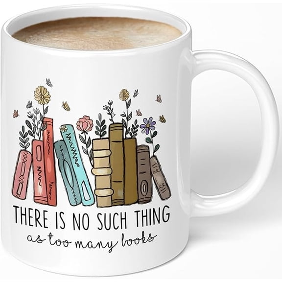 Book Lovers Coffee Mug 11oz - Book Lovers Gifts for Women - Librarian Mug - There Is No Such Thing As Too Many Books - Bookish Gifts for Birthday Christmas Graduation Reader Mom Teacher Friends