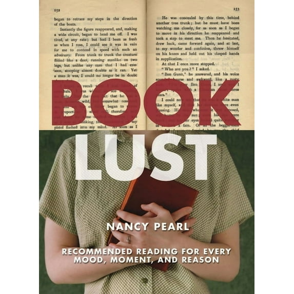 Book Lust : Recommended Reading for Every Mood, Moment, and Reason (Paperback)