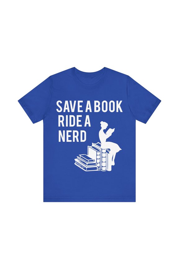 Book Nerd T-Shirt, Save a book ride a nerd, funny book lover unisex tee