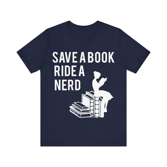 Book Nerd T-Shirt, Save a book ride a nerd, funny book lover unisex tee