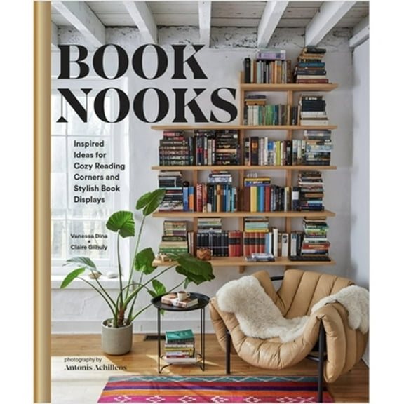 Pre-Owned Book Nooks: Inspired Ideas for Cozy Reading Corners and Stylish Book Displays (Hardcover) 1797225871 9781797225876