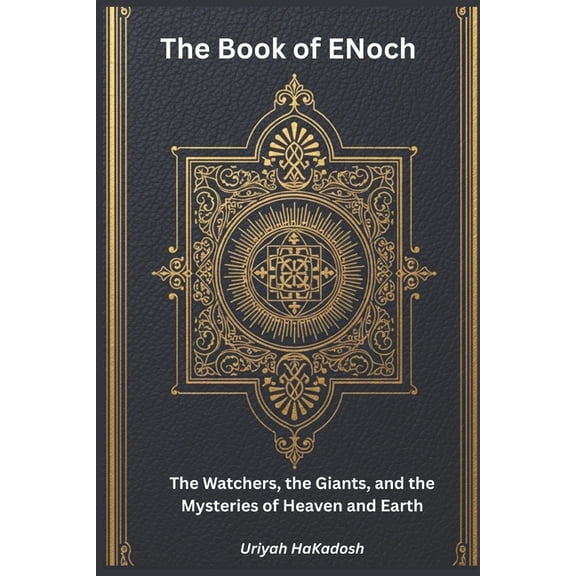 The Book Of Enoch: The Watchers, the Giants, and the Mysteries of Heaven and Earth, (Paperback)
