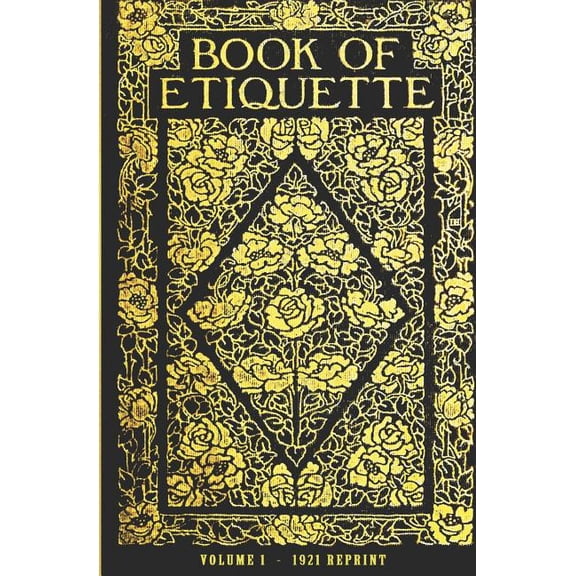 Book Of Etiquette - 1921 Reprint (Paperback) by Lillian Eichler Watson, Ross Brown