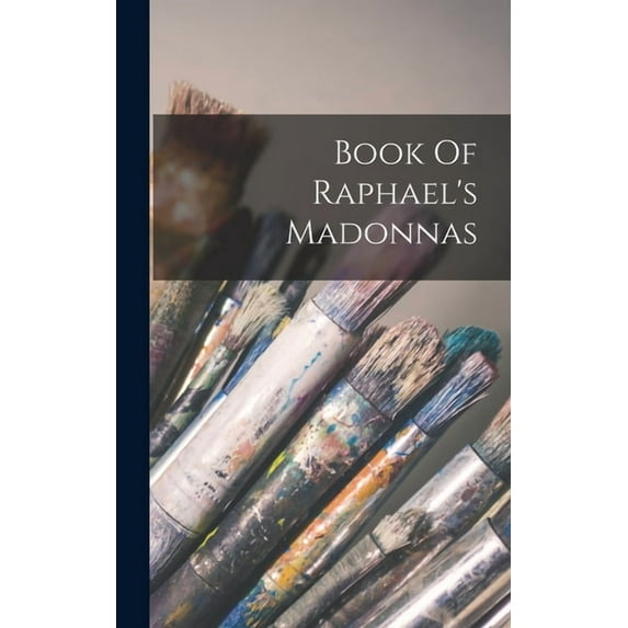 Book Of Raphael's Madonnas, (Hardcover)
