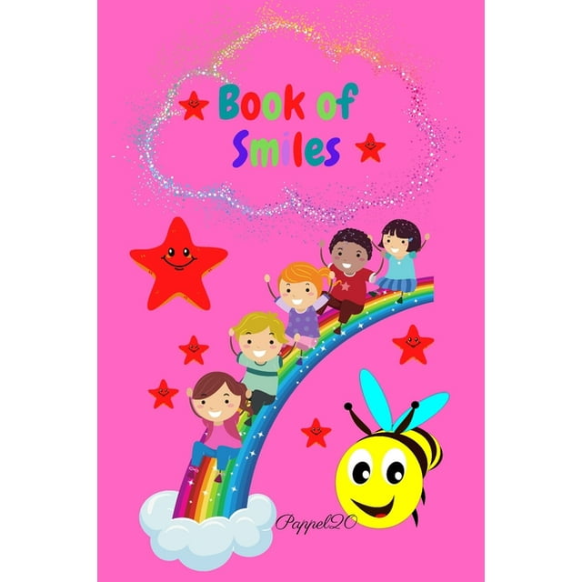 Book Of Smiles A daily Gratitude Journal for kids 154 pages 6x9 Inches : A Daily Positive Thinking Journal A Happiness Journal A Growth Mindset Journal for Kids Ages 6+ (Paperback)