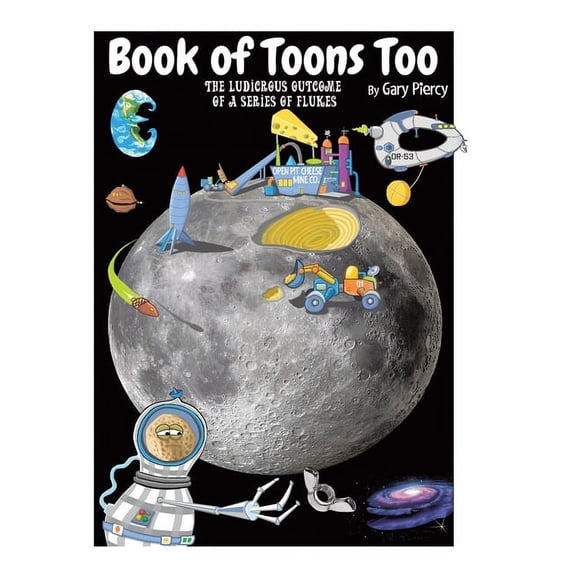 Book Of Toons Too: The Ludicrous Outcome Of A Series Of Flukes, (Hardcover)