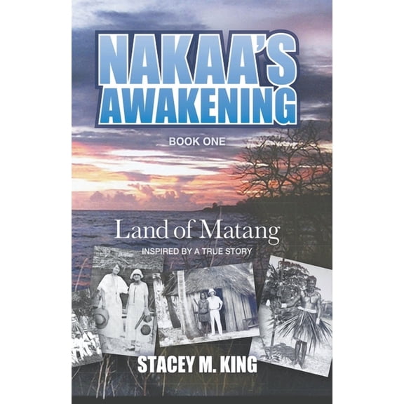 Book One Nakaa's Awakening: Land of Matang, (Paperback)