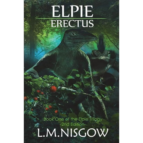Elpie Erectus: Book One of the Elpie Trilogy