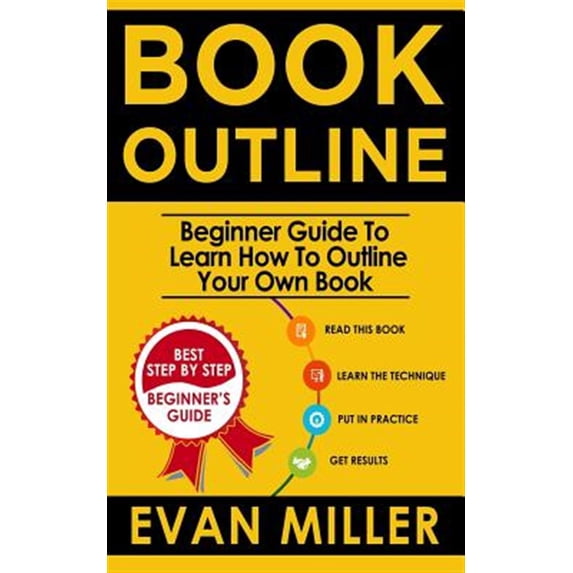 Book Outline: Beginner Guide to Learn How to Outline Your Own Book ...