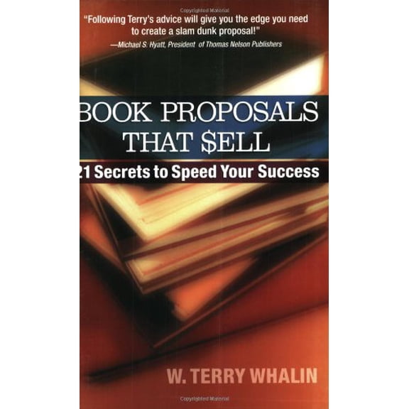 Pre-Owned Book Proposals That Sell: 21 Secrets to Speed Your Success (Paperback) 1932124640 9781932124644