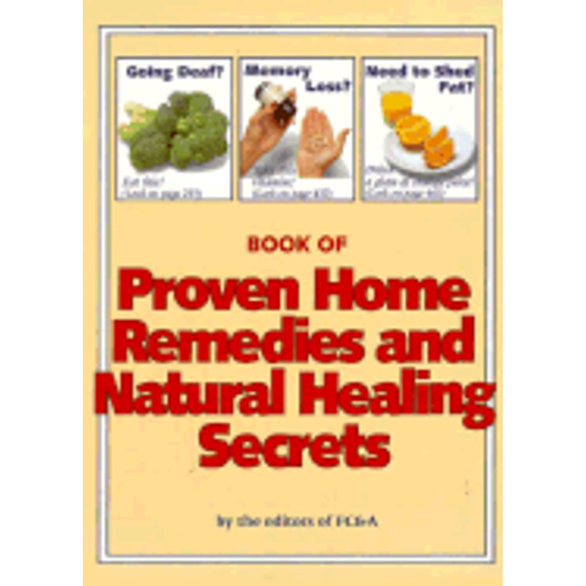 Book of Proven Home Remedies and Natural Healing Secrets: Thousands of Proven Home Healing Tips You (Hardcover) by Frank Cawood and Associates, Cal Beverly, Carol L Parrott