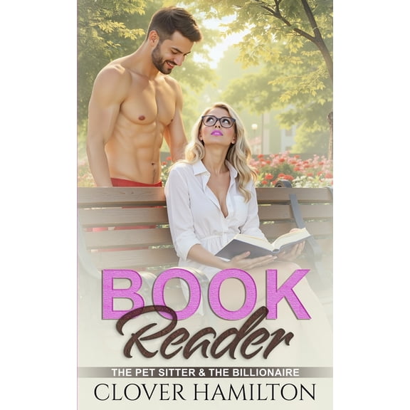 Book Reader: The Pet Sitter & the Billionaire: A spicy, age-gap, opposites attract, insta-love, billionaire romance, (Paperback)