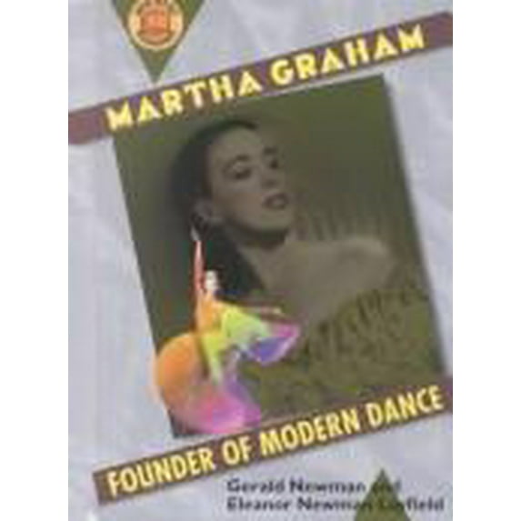 Pre-Owned Martha Graham : Founder of Modern Dance (Hardcover) 9780531114421