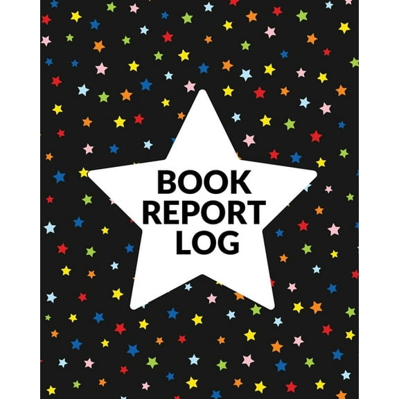 Book Report Log Book For Kids: Reading Progress Notebook, Classroom Reading Assignment Templates, Student Book Report Jo, (Paperback)