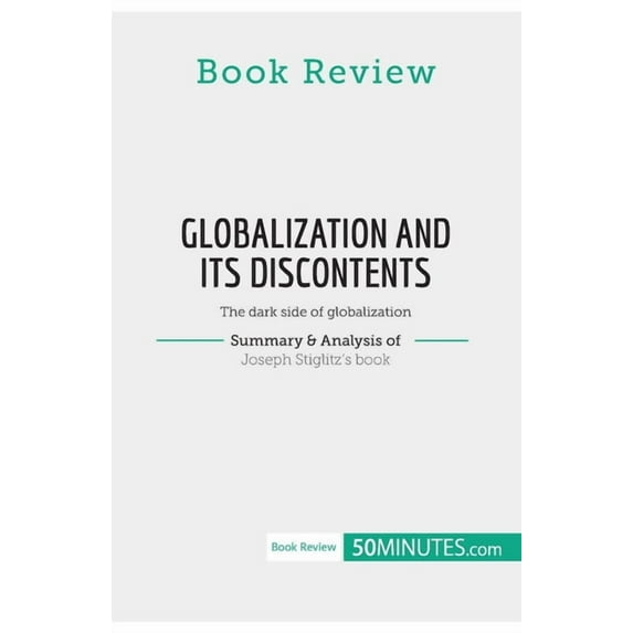 Book Review: Globalization and Its Discontents by Joseph Stiglitz: The dark side of globalization, (Paperback)