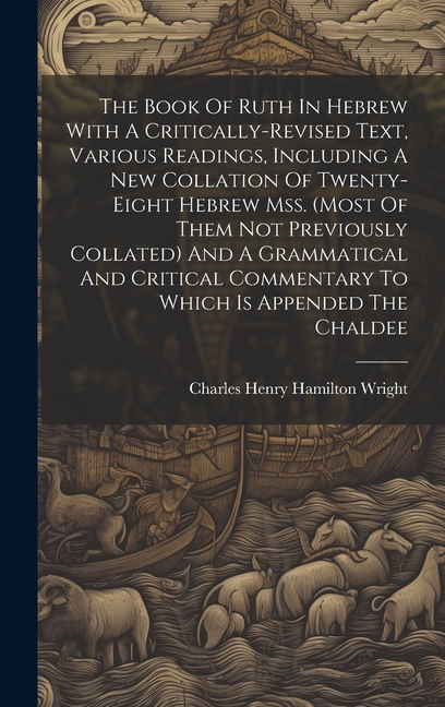 The Book Of Ruth In Hebrew With A Critically-revised Text, Various ...