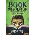 thumbnail image 1 of Book Simulator: The Reader's Guide to Not Reading, (Paperback), 1 of 1