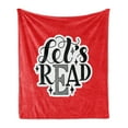 thumbnail image 1 of Book Soft Flannel Fleece Throw Blanket, Lets Read Inspirational and Words Print on Vibrant Red Background, Cozy Plush for Indoor and Outdoor Use, 50" x 60", Red Black White, by Ambesonne, 1 of 5