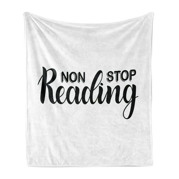 Book Soft Flannel Fleece Throw Blanket, Non Stop Reading Phrase with Hand Painted Lettering Typography on White Background, Cozy Plush for Indoor and Outdoor Use, 50" x 70", Black White, by Ambesonne