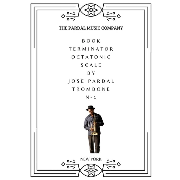 Book Terminator Octatonic Scale by Jose Pardal Trombone: New York, (Paperback)