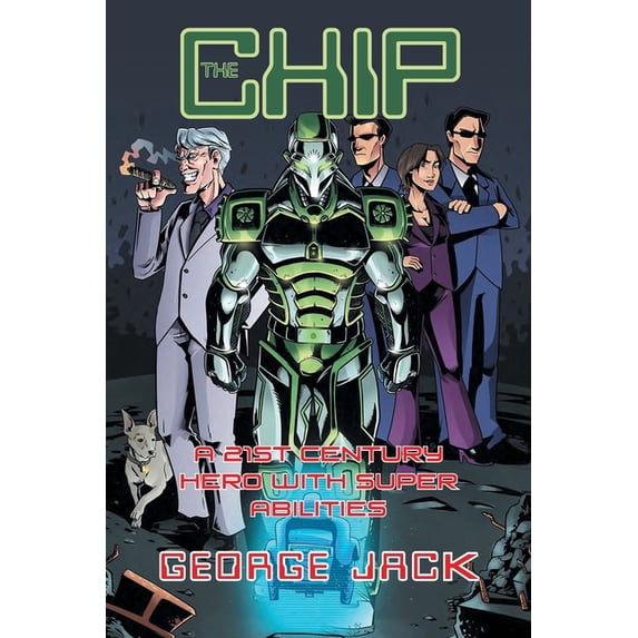 Book The Chip: A 21st Century Hero with Super Abilities: Book 1, Book 2, (Paperback)