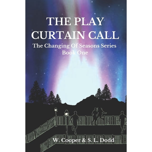 Book The Play Curtain Call: The Changing of Seasons Series, Book 1, (Paperback)