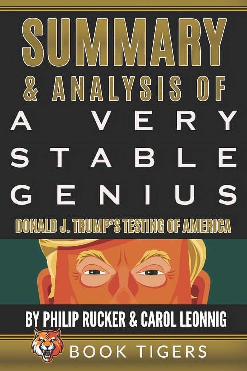 Testing　Leonnig　of　Rucker　Summaries:　and　Philip　Politics　Very　Genius　A　by　(Paperback)　of　and　J.　Stable　Summary　Carol　Analysis　and　Social　America　Book　Trump's　Tigers　Donald