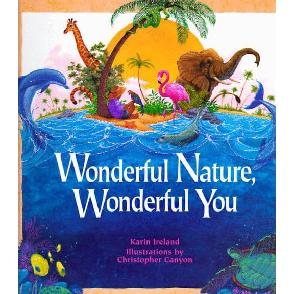 Book Title: Wonderful Nature, Wonderful You