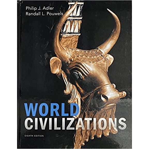 Pre-Owned World Civilizations, Eight Edition, by Philip J. Adler (Hardcover)
