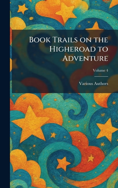 Book Trails on the Higheroad to Adventure, (Hardcover)