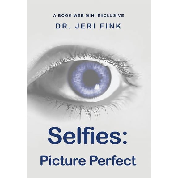 Book Web Minis: Selfies: Picture Perfect (Paperback)