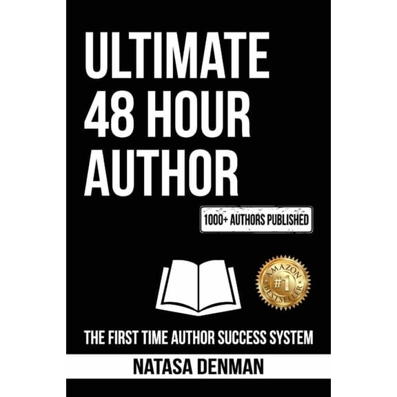Book Writing Ultimate 48 Hour Author: The First Time Author Success System, (Paperback)