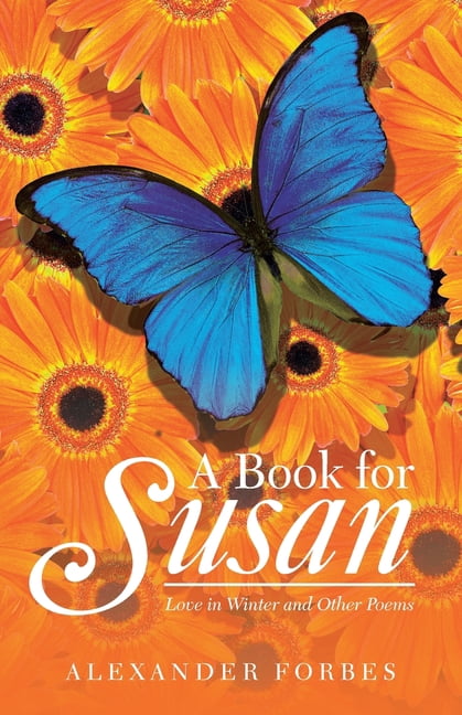 A Book for Susan: Love in Winter and Other Poems, (Paperback)