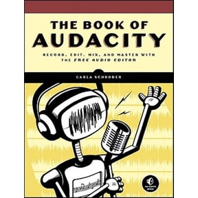 Pre-Owned Book of Audacity : Record, Edit, Mix, and Master With the Free Audio Editor