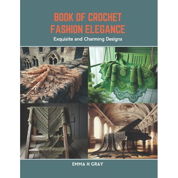 Book of Crochet Fashion Elegance: Exquisite and Charming Designs (Paperback)