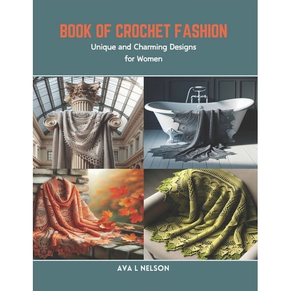 Book of Crochet Fashion: Unique and Charming Designs for Women (Paperback)