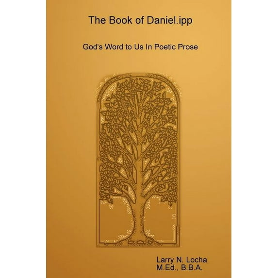 The Book of Daniel.Ipp, God's Word to Us in Poetic Prose, (Paperback)