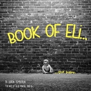 Book of Eli. the baby Paperback 1976513456 9781976513459 Aaron Tomberlin
