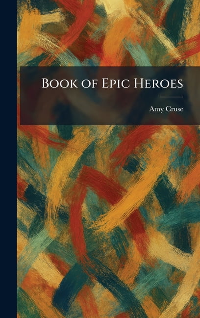 Book of Epic Heroes, (Hardcover)