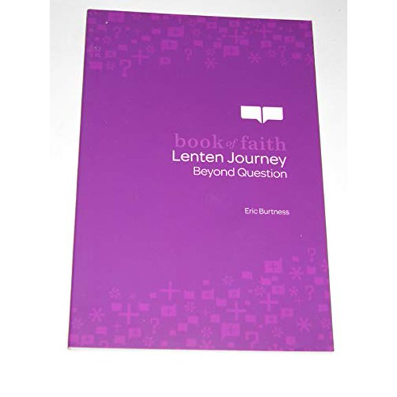 Pre-Owned Book of Faith Lenten Journey: Beyond Question (Paperback) 1451423896 9781451423891