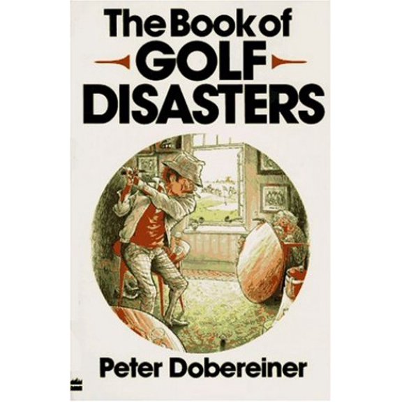 Pre-Owned The Book of Golf Disasters (Paperback) 0060970170 9780060970178