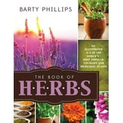 Book of Herbs: An Illustrated A-Z of the World's Most Popular Culinary and Medicinal Plants, (Paperback)