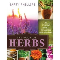 Book of Herbs: An Illustrated A-Z of the World's Most Popular Culinary and Medicinal Plants (Paperback)