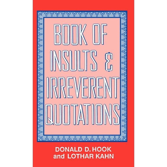 Book of Insults & Irreverent Quotations (Hardcover)