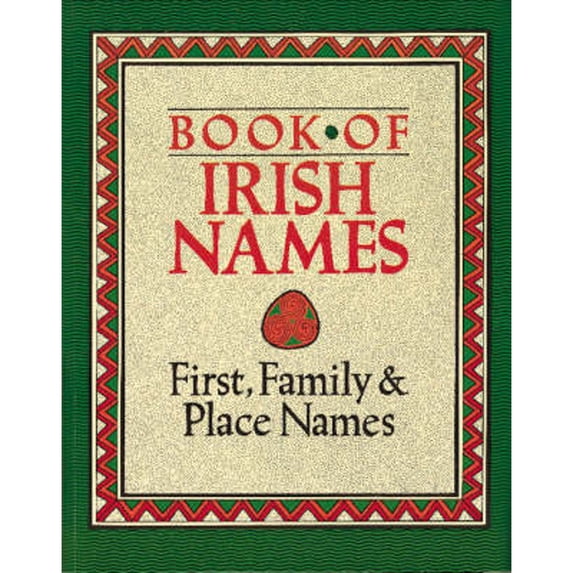 Pre-Owned Book of Irish Names - First, Family & Place Names (Paperback) 086281247X 9780862812478