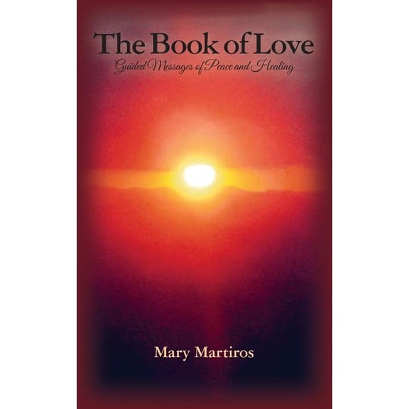 Book of Love : Guided Messages of Peace and Healing