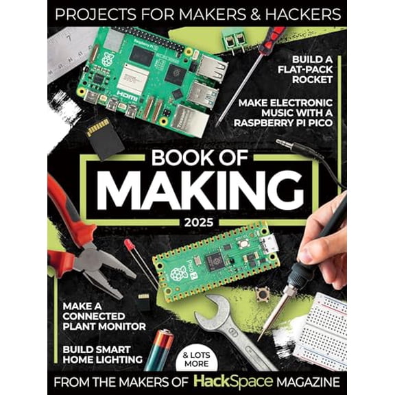 Pre-Owned Book of Making 2025: Projects, Tutorials, Interviews, and Reviews for Makers and Hackers (Paperback) 1916868363 9781916868366