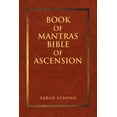 thumbnail image 1 of Book of Mantras: Bible of Ascension, (Paperback), 1 of 1