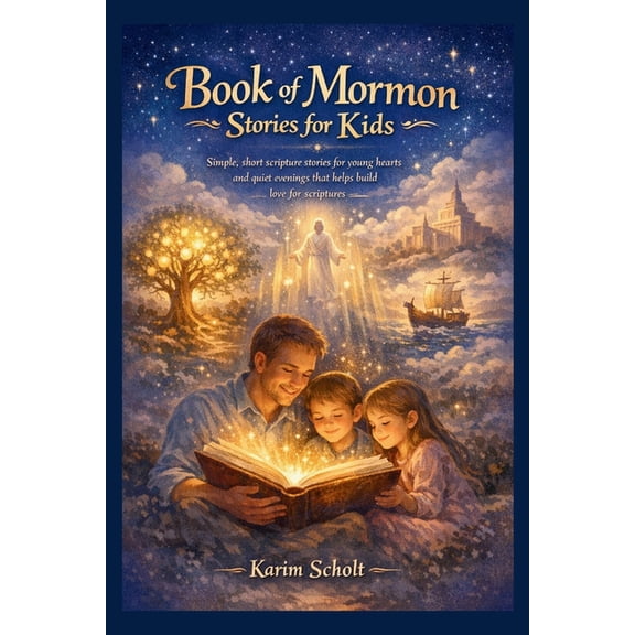 Book of Mormon Stories for Kids: Simple, short scripture stories for young hearts and quiet evenings that helps build lo, (Paperback)