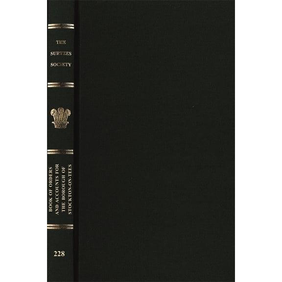 Book of Orders and Accounts for the Borough of Stockton-On-Tees, (Hardcover)